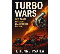 Turbo Wars: How Boost Pressure Transformed Racing