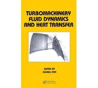 Turbomachinery Fluid Dynamics and Heat Transfer: 110 (Mechanical Engineering)