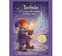 Turbule et le chocolat chaud du Père Noël