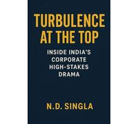 Turbulence at the Top: Inside India’s Corporate High-Stakes Drama