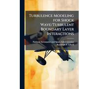 Turbulence Modeling for Shock Wave/Turbulent Boundary Layer Interactions