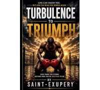 Turbulence to Triumph