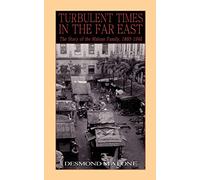 Turbulent Times in the Far East