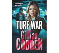 Turf War: The BRAND NEW brilliantly explosive gangland thriller from Gillian Godden for 2025 (The Silvas, 2)