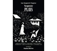Turgenev Plays: A Month in the Country/Stony Broke/One of the Family/The Bachelor/Lunch at His Excellency's/A Provincial Lady: 1 (Oberon Modern Playwrights)