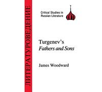 Turgenev's Fathers and Sons (Critical Studies in Russian Literature S.)