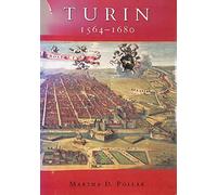 Turin 1564-1680: Urban Design, Military Culture and the Creation of the Absolutist Capital