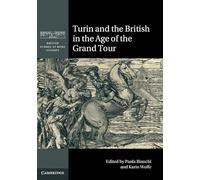 Turin and the British in the Age of the Grand Tour (British School at Rome Studies)
