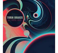 TURIN BRAKES - We Were Here