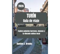 TURÍN Guía de viaje 2026: Explora palacios barrocos, museos y la vibrante cultura local