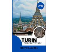 Turin Guide de voyage 2026: Informations importantes, attractions incontournables, conseils et expériences locales.