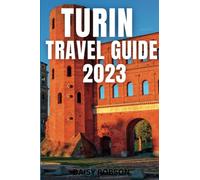 TURIN TRAVEL GUIDE 2023