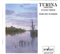 Turina (1882 - 1949) . Piano Trios / Trio De Madrid (UK