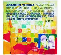 Turina: Danzas Gitanas, Rapsodia Sinfonica, Tema y Variaciones, Serneta, La Orcaion del Torero