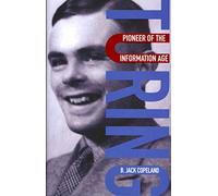 Turing: Pioneer of the Information Age