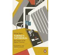Turing's Cathedral: The Origins of the Digital Universe