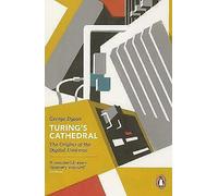 Turing's Cathedral: The Origins of the Digital Universe