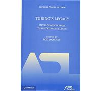 Turing's Legacy – Developments from Turing's Ideas in Logic