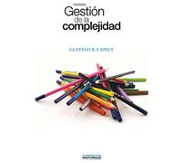 Turismo: Gestion de la Complejidad: Principios para la gestión, diseño estratégico, modelos, planes del negocio turístico.