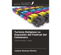 Turismo Religioso La Expresión del Festival del Camionero: Ciudad de Itabaiana - Sergipe