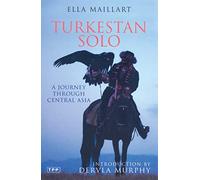 Turkestan Solo: A Journey Through Central Asia