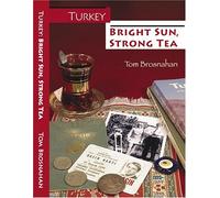 Turkey - Bright Sun, Strong Tea : On the Road with a Travel Writer