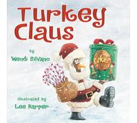 Turkey Claus: 2 (Turkey Trouble)