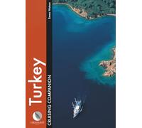 Turkey Cruising Companion - A yachtsman`s pilot and cruising guide to ports and harbours from the Cesme peninsula to Antalya (Cruising Companions)