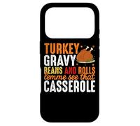 Turkey Gravy Beans And Rolls Lemme See That Casserole Case for iPhone 17 Pro