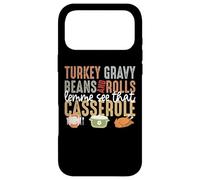Turkey Gravy Beans And Rolls Let Me See That Casserole Fall Case for iPhone 17 Pro Max