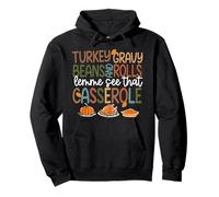 Turkey Gravy Beans And Rolls Let Me See That Casserole Funny Pullover Hoodie