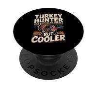 Turkey Hunter Like A Regular Hunter But Cooler PopSockets Adhesive PopGrip