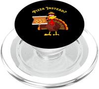 Turkey Let's have Pizza instead Thanksgiving Pizza Instead PopSockets PopGrip for MagSafe