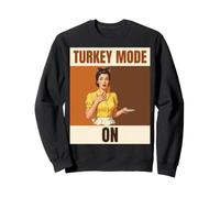 Turkey Mode On Funny Thanksgiving Retro Woman Sweatshirt