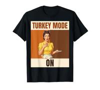 Turkey Mode On Funny Thanksgiving Retro Woman T-Shirt