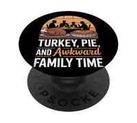 Turkey Pie and Awkward Family Time Thanksgiving PopSockets Adhesive PopGrip