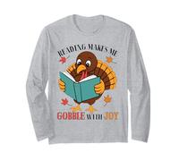 Turkey Reading Book Makes Me Gobble with Joy Long Sleeve T-Shirt
