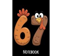Turkey Says Six Seven Notebook: 6x9” Lined Journal- Capture Ideas, Plans & Daily Inspiration