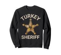 Turkey Sheriff Badge Funny Thanksgiving Dinner Leftovers Sweatshirt