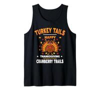 Turkey Tails Cranberry Trails Happy Thanksgiving Holidays Tank Top