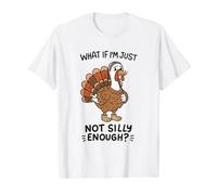 Turkey Thanksgiving Costume Goose Not Silly Enough Funny Value Graphic T-Shirt, Men, White, S