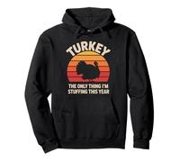 Turkey the only thing I'm stuffing this year Retro Turkey Pullover Hoodie