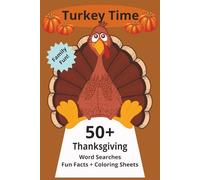 Turkey Time: Thanksgiving Word Search, Coloring Pages and Fun Facts: Thanksgiving Word Search Puzzles: Easy to Read Puzzles, Fun Facts and Coloring ... Gift for Vacations, Holidays and free time