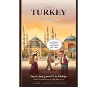 Turkey Tourist Scams 2026: 78 Real Scams Across Istanbul, Cappadocia, Antalya & 10 More Cities - Drawn from Turkish News Reports and Tourist Police Records