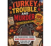 Turkey, Trouble, and Murder: 100 Thanksgiving-Themed Word Search Murder Mysteries to Challenge Your Inner Detective