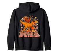 Turkeys Are Cool But This Is How I Roll Funny Thanksgiving Zip Hoodie