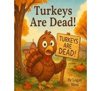 Turkeys are Dead!
