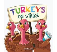 Turkeys on Strike: A Funny Thanksgiving Rhyming Read Aloud: 28
