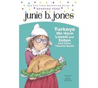 Turkeys We Have Loved and Eaten (And Other Thankful Stuff) (Junie B. Jones, First Grader, 28)