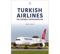Turkish Airlines: The Istanbul Superconnector